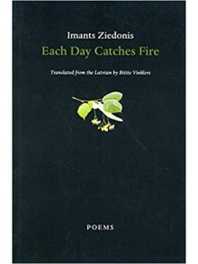Each Day Catches Fire Each Day Catches Fire