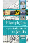 Rīgas piejūra 1. daļa. Rīgas ekotūrisma ceļvedis Rīgas piejūra 1. daļa. Rīgas ekotūrisma ceļvedis