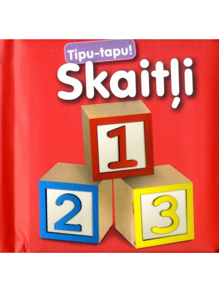 Skaitļi. Tipu-tapu! (kartona izdevums) Skaitļi. Tipu-tapu! (kartona izdevums)