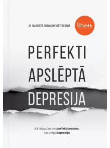 Perfekti apslēptā depresija Perfekti apslēptā depresija