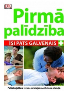 Pirmā palīdzība. Īsi pats galvenais (brošēta)