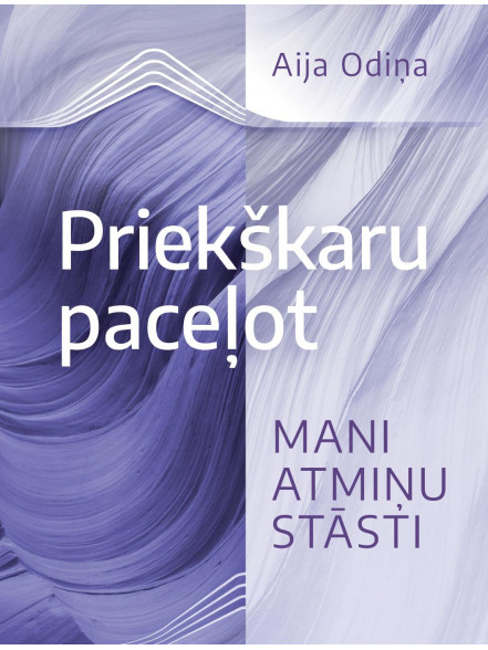 Priekškaru paceļot. Mani atmiņu stāsti