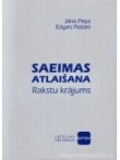 Saeimas atlaišana Rakstu krājums Saeimas atlaišana Rakstu krājums