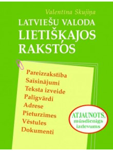 Latviešu valoda lietišķajos rakstos Latviešu valoda lietišķajos rakstos