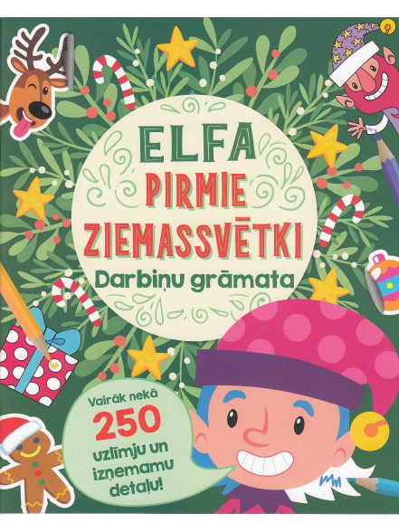 Elfa pirmie Ziemassvētki. Darbiņu grāmata. Vairāk nekā 250 uzlīmju un izņemamu detaļu 