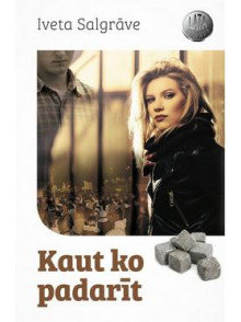 Kaut ko padarīt Kaut ko padarīt