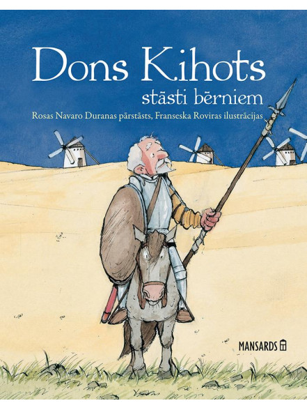 Dons Kihots. Stāstu bērniem  Dons Kihots. Stāstu bērniem