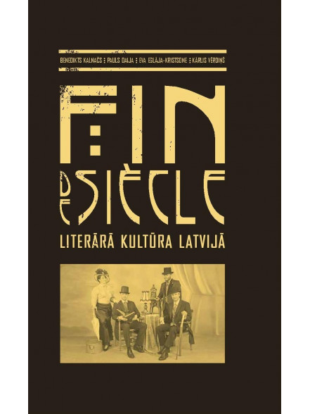 Fin de siècle literārā kultūra Latvijā Fin de siècle literārā kultūra Latvijā