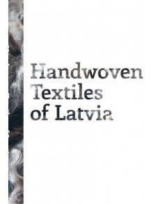 Handwoven Textiles of Latvia