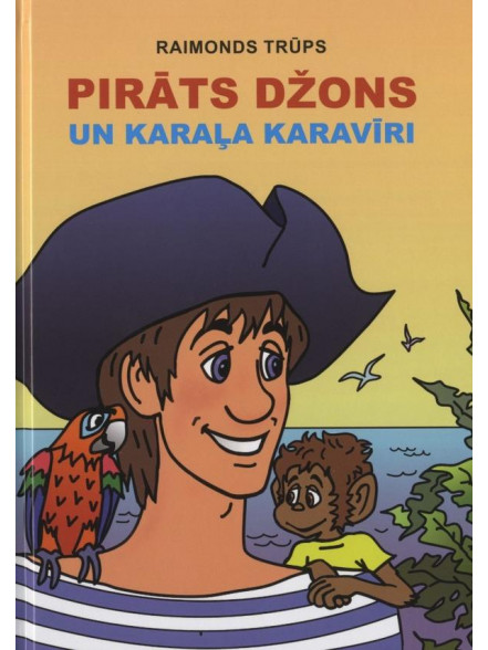 Pirāts Džons un karaļa karavīri Pirāts Džons un karaļa karavīri
