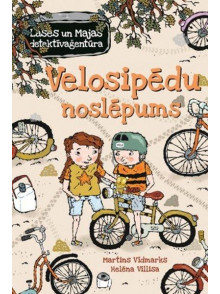 Velosipēdu noslēpums. Lases un Majas detektīvaģentūra