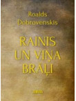 Rainis un viņa brāļi (atkārtots izdevums) Rainis un viņa brāļi (atkārtots izdevums)