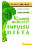 Kā pareizi notievēt? Impulsu diēta  (brošēta)