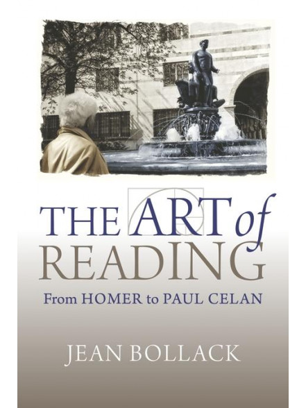 The Art of Reading: From Homer to Paul Celan The Art of Reading: From Homer to Paul Celan