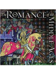 The Romance of the Middle Ages The Romance of the Middle Ages