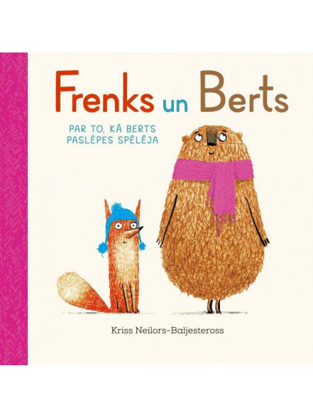 Frenks un Berts. Par to, kā Berts paslēpes spēlēja