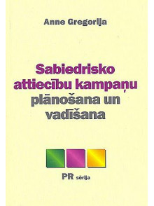 Sabiedrisko attiecību kampaņu  plānošana un vadīšana