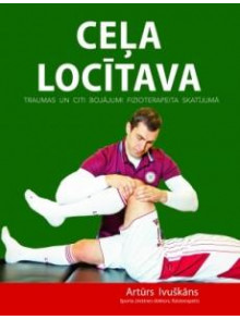 Ceļa locītava. Traumas un citi bojājumi fizioterapeita skatīj Ceļa locītava. Traumas un citi bojājumi fizioterapeita skatīj