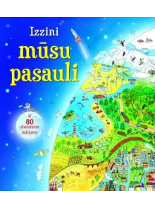 Izzini mūsu pasauli. Ar 80 atveramiem lodziņiem Izzini mūsu pasauli. Ar 80 atveramiem lodziņiem