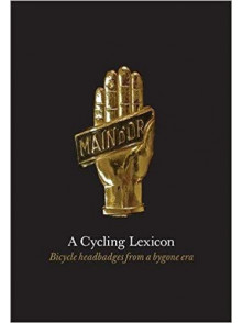 A Cycling Lexicon: Bicycle headbabadges from a bygone era A Cycling Lexicon: Bicycle headbabadges from a bygone era