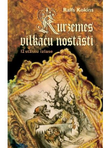 Kurzemes vilkaču nostāsti. 12 stāstu izlase Kurzemes vilkaču nostāsti. 12 stāstu izlase