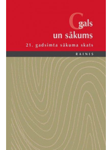 Gals un sākums: 21. gadsimta sākuma skats