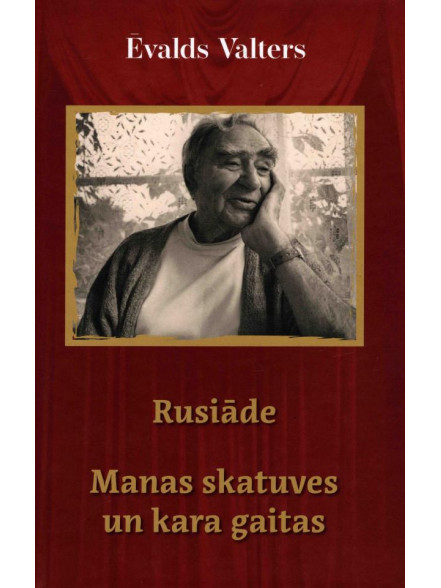 Rusiāde. Manas skatuves un kara gaitas