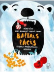 Baltais lācis. Pasaku pavārgrāmata bērniem Baltais lācis. Pasaku pavārgrāmata bērniem