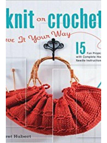 Knit or Crochet - Have it Your Way