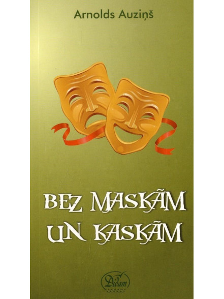 Bez maskām un kaskām Bez maskām un kaskām