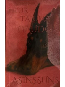 Tur, tālumā, gaudo asinssuns