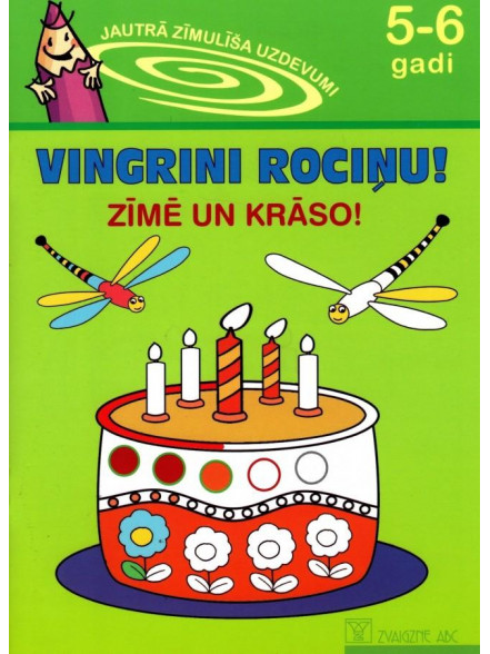 Vingrini rociņu! Zīmē un krāso! (5-6 gadi)