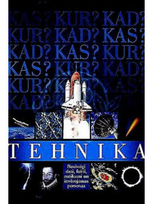 Kas? Kur? Kad? Tehnika 