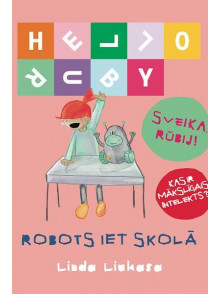 Sveika, Rūbij! Robots iet skolā