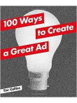 100 Ways to Create a Great Ad 100 Ways to Create a Great Ad