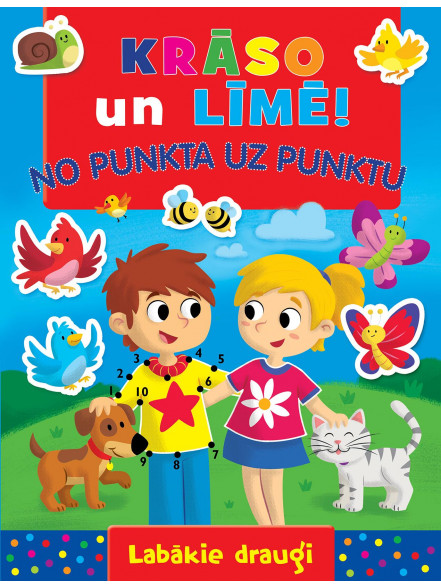 Krāso un līmē! No punkta uz punktu. Labākie draugi Krāso un līmē! No punkta uz punktu. Labākie draugi