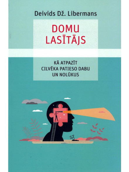 Domu lasītājs. Kā atpazīt cilvēka patieso dabu un nolūkus