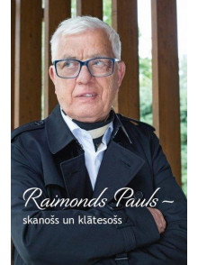 Raimonds Pauls - skanošs un klātesošs