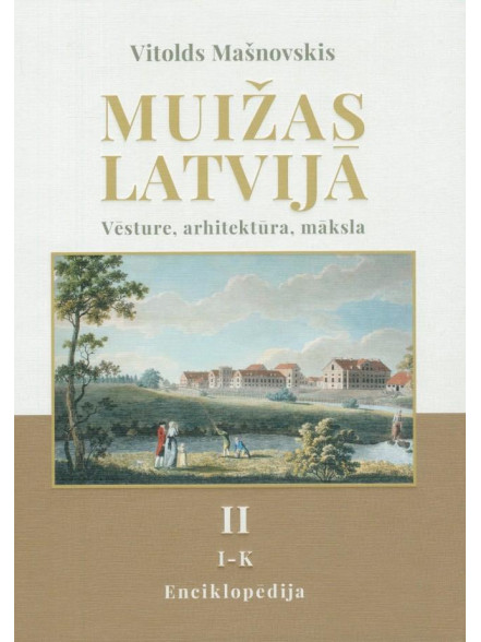 Muižas Latvijā 2. Enciklopēdija I - K