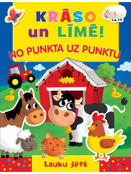 Krāso un līmē! No punkta uz punktu. Lauku sētā Krāso un līmē! No punkta uz punktu. Lauku sētā