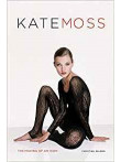Kate Moss: The Making Of An Icon Kate Moss: The Making Of An Icon