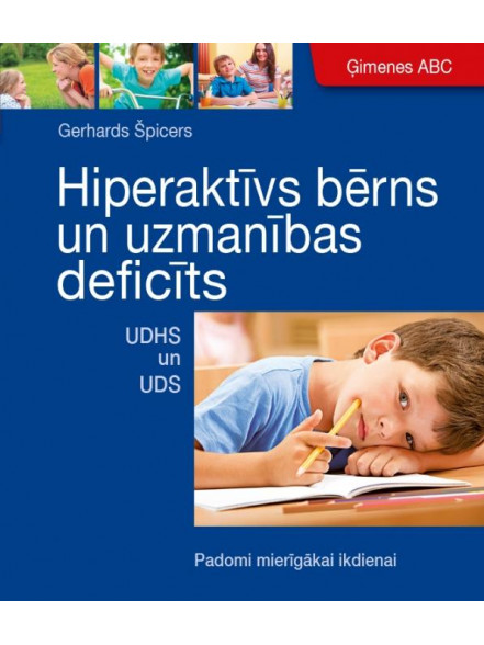 Hiperaktīvs bērns un uzmanības deficīts. UDHS un UDS Hiperaktīvs bērns un uzmanības deficīts. UDHS un UDS
