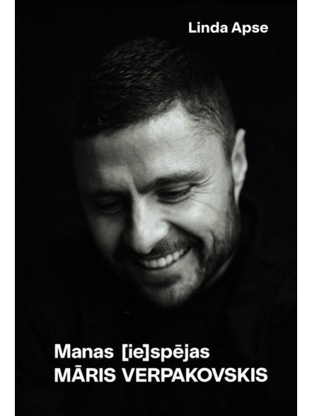 Manas (ie)spējas. Māris Verpakovskis Manas (ie)spējas. Māris Verpakovskis