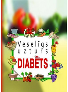 Veselīgs uzturs. Diabēts (brošēta)