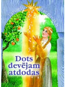 Dots devējam atdodas. Latviešu tautas pasakas Dots devējam atdodas. Latviešu tautas pasakas