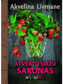 Atvērto siržu sarunas. Mīl-nemīl Atvērto siržu sarunas. Mīl-nemīl