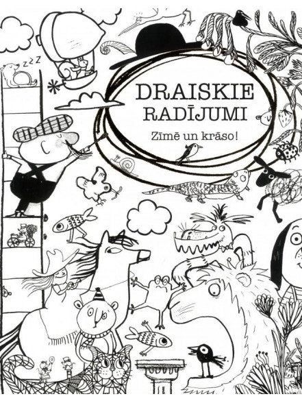 Draiskie radījumi. Zīmē un krāso! Draiskie radījumi. Zīmē un krāso!