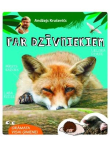 PAR DZĪVNIEKIEM. GRĀMATA VISAI ĢIMENEI PAR DZĪVNIEKIEM. GRĀMATA VISAI ĢIMENEI