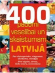 400 padomi veselībai un skaistumam Latvijā 400 padomi veselībai un skaistumam Latvijā