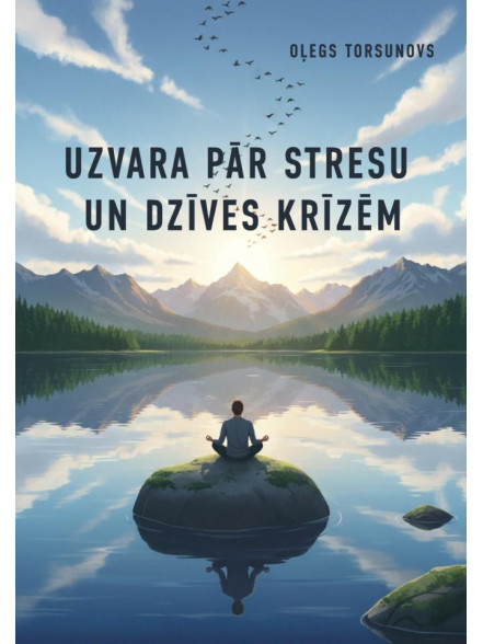 Uzvara pēr stresu un dzīves krīzēm